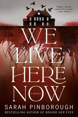 We Live Here Now by Pinborough, Sarah book cover