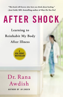 After Shock: Learning to Reinhabit My Body After Illness by Awdish, Rana book cover