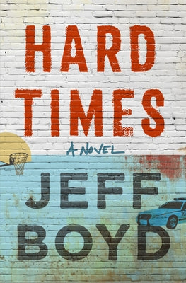 Book cover of Hard Times by Boyd, Jeff