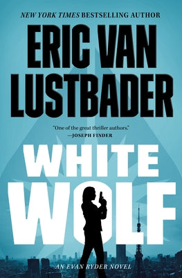 Book cover of White Wolf: An Evan Ryder Novel by Lustbader, Eric Van