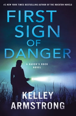 Book cover of First Sign of Danger: A Haven's Rock Novel by Armstrong, Kelley
