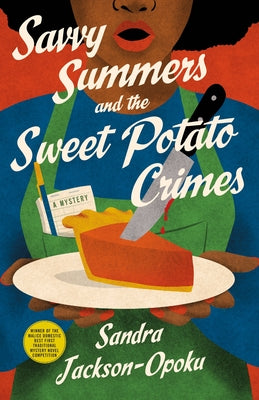 Book cover of Savvy Summers and the Sweet Potato Crimes: A Mystery by Jackson-Opoku, Sandra