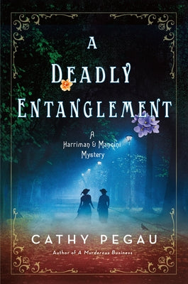 A Deadly Entanglement: A Harriman & Mancini Mystery by Pegau, Cathy book cover