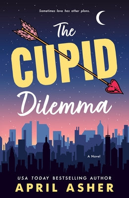 The Cupid Dilemma by Asher, April book cover