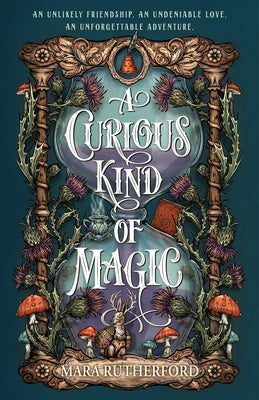 Book cover of A Curious Kind of Magic by Rutherford, Mara