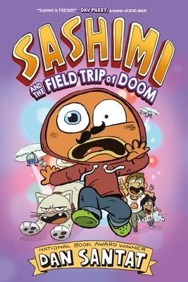 Sashimi and the Field Trip of Doom by Santat, Dan book cover