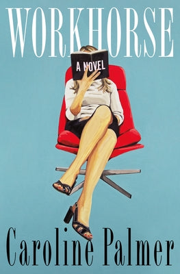 Book cover of Workhorse by Palmer, Caroline