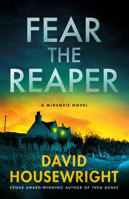 Fear the Reaper: A McKenzie Novel by Housewright, David book cover