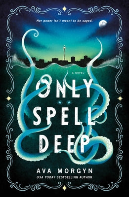 Only Spell Deep by Morgyn, Ava book cover
