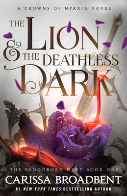 The Lion & the Deathless Dark: Book 1 of the Bloodborn Duet by Broadbent, Carissa book cover