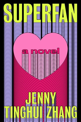 Book cover of Superfan by Zhang, Jenny Tinghui