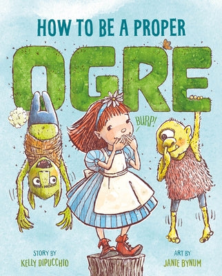 How to Be a Proper Ogre by Dipucchio, Kelly book cover