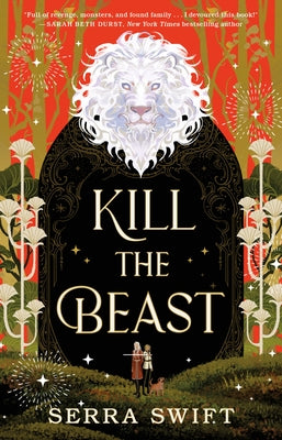 Book cover of Kill the Beast by Swift, Serra