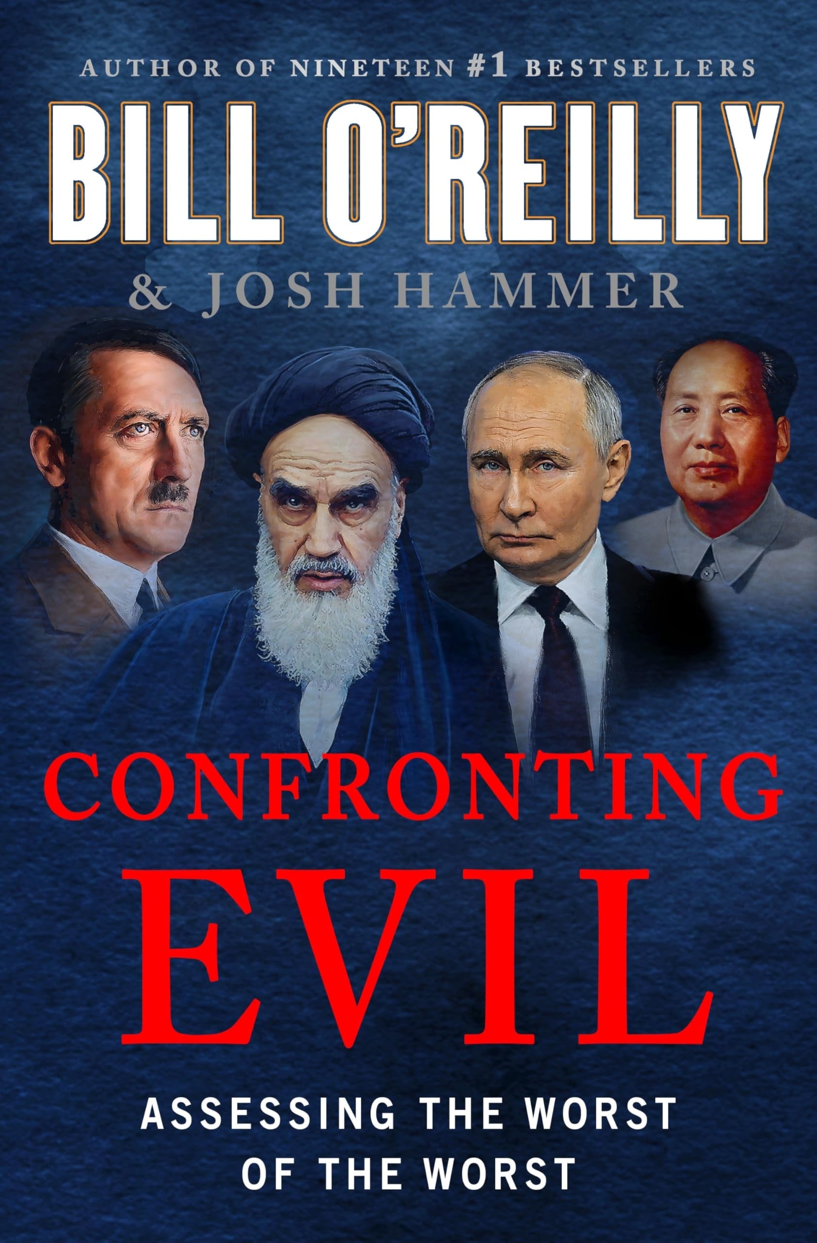 Book cover of Confronting Evil: Assessing the Worst of the Worst by O'Reilly, Bill