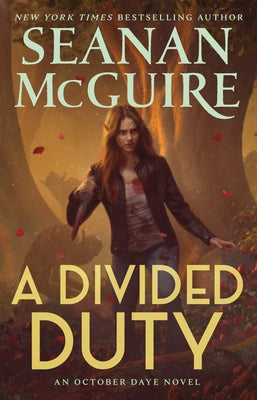 A Divided Duty: An October Daye Novel by Seanan McGuire book cover