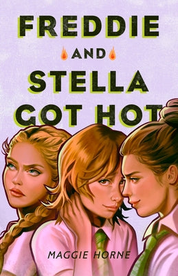 Book cover of Freddie and Stella Got Hot by Horne, Maggie