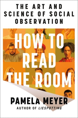 How to Read the Room: The Art and Science of Social Observation by Meyer, Pamela book cover