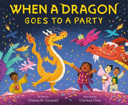 When a Dragon Goes to a Party by Chelsea M. Campbell book cover