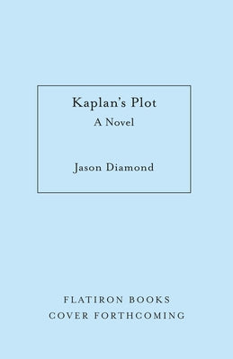 Book cover of Kaplan's Plot by Diamond, Jason
