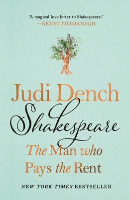 Shakespeare: The Man Who Pays the Rent by Dench, Judi book cover
