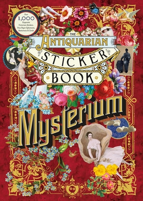 The Antiquarian Sticker Book: Mysterium: Over 1,000 Exquisite Victorian Stickers, Fine Paper Ephemera, Stationery & Cards by Odd Dot book cover