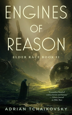 Engines of Reason: Elder Race, Book II by Tchaikovsky, Adrian book cover