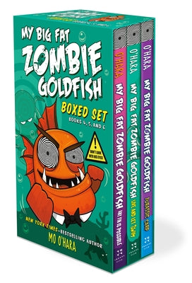 My Big Fat Zombie Goldfish Boxed Set: (Any Fin Is Possible; Live and Let Swim; Jurassic Carp) by Mo O'Hara book cover