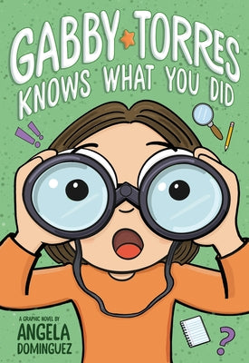 Gabby Torres Knows What You Did: A Graphic Novel by Dominguez, Angela book cover