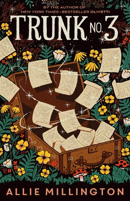 Trunk No. 3: A Story about a Life-Changing Correspondence by the Author of Olivetti by Allie Millington book cover