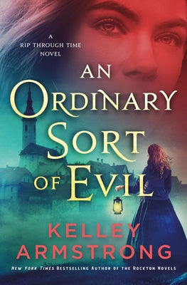An Ordinary Sort of Evil: A Rip Through Time Novel by Armstrong, Kelley book cover