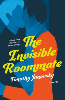 The Invisible Roommate by Timothy Janovsky book cover