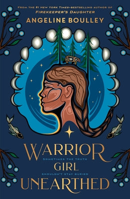 Book cover of Warrior Girl Unearthed by Boulley, Angeline