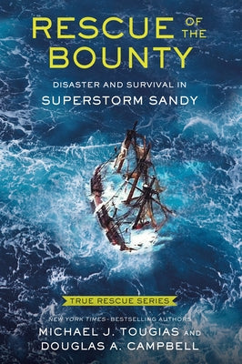 Rescue of the Bounty (Young Readers Edition): Disaster and Survival in Superstorm Sandy by Michael J. Tougias book cover