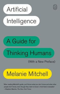 Artificial Intelligence: A Guide for Thinking Humans (with a New Preface) by Mitchell, Melanie book cover