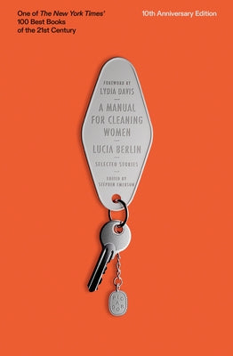 A Manual for Cleaning Women: Selected Stories (10th Anniversary Edition) by Lucia Berlin book cover
