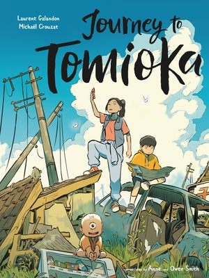 Journey to Tomioka: A Graphic Novel by Galandon, Laurent book cover