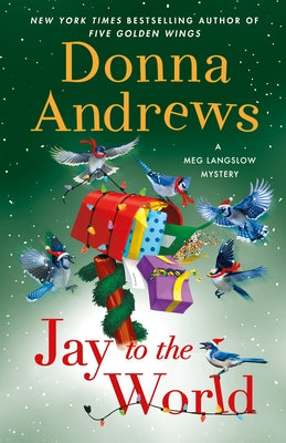 Jay to the World: A Meg Langslow Mystery by Donna Andrews book cover