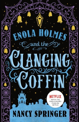 Enola Holmes and the Clanging Coffin: The New Adventures of Enola Holmes 4 by Springer, Nancy book cover