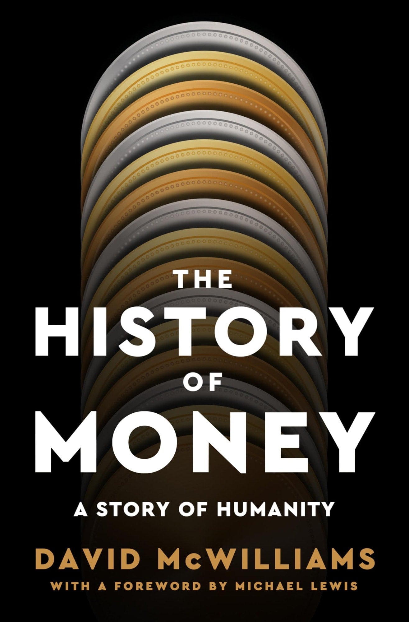 Book cover of The History of Money: A Story of Humanity by McWilliams, David