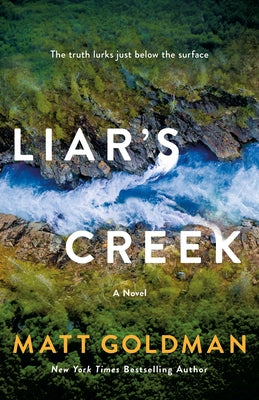 Liar's Creek by Goldman, Matt book cover