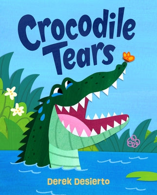 Crocodile Tears: A Story of Kindness and Acceptance by Derek Desierto book cover