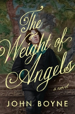The Weight of Angels by John Boyne book cover