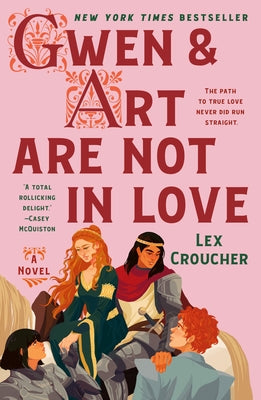 Gwen & Art Are Not in Love: The Camelot Disasters: Book One by Croucher, Lex book cover