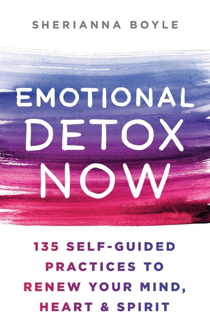 Book cover of Emotional Detox Now by Boyle, Sherianna