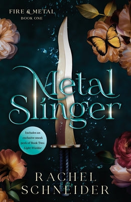 Book cover of Metal Slinger: Fire & Metal: Book One by Schneider, Rachel