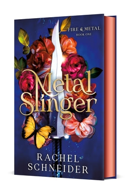 Book cover of Metal Slinger: Fire & Metal: Book One by Schneider, Rachel