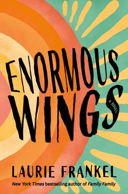 Book cover of Enormous Wings by Frankel, Laurie