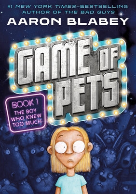 Game of Pets Book 1: The Boy Who Knew Too Much by Aaron Blabey book cover