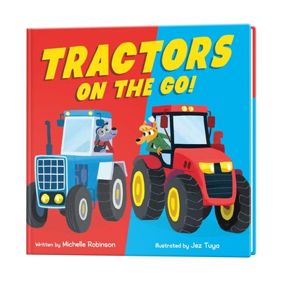 Tractors on the Go! by Robinson, Michelle book cover