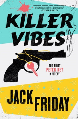 Killer Vibes: The First Peter Key Mystery by Friday, Jack book cover